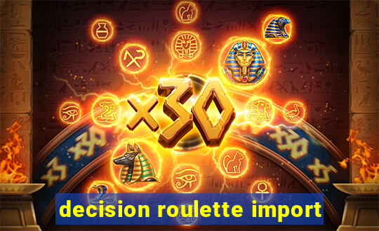 decision roulette import